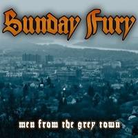 Sunday Fury : Men from the Grey Town